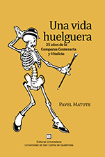 Logo Una vida huelguera. 25 años de la Comparsa Centenaria y Vitalicia